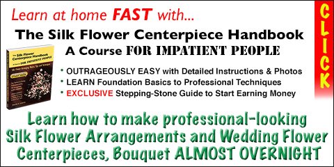 Silk Flower Centerpiece Handbook